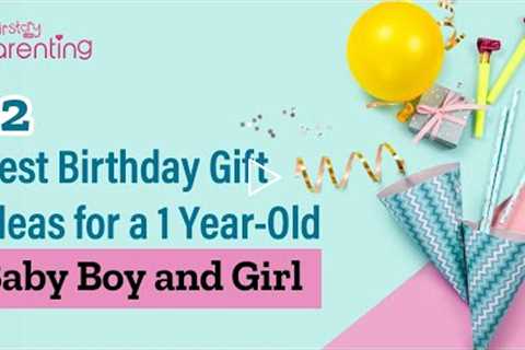12 Best Birthday Gifts to Give a 1-Year-Old Baby Girl or Boy