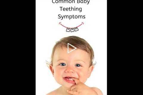 9 Common Baby Teething Signs & Symptoms