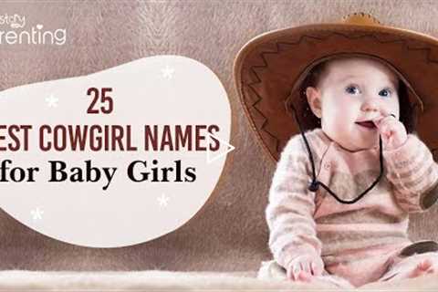 25 Beautiful Cowgirl Names for Baby Girls With Meaning