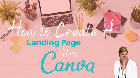 How to Create a Landing Page or Website In Canva 2021