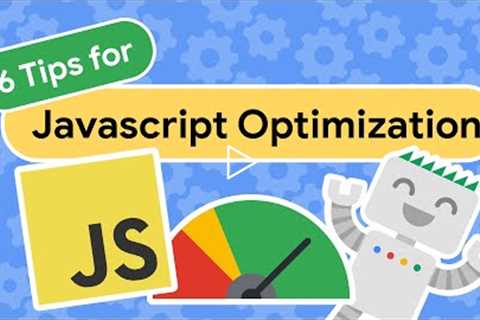 6 Tips for optimizing your website with JavaScript