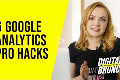 Google Analytics - 6 Hacks Not For Beginners