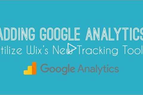 Adding Google Analytics To Your Wix Website - Wix Website Tutorial 2018 - Wix Tracking Tools