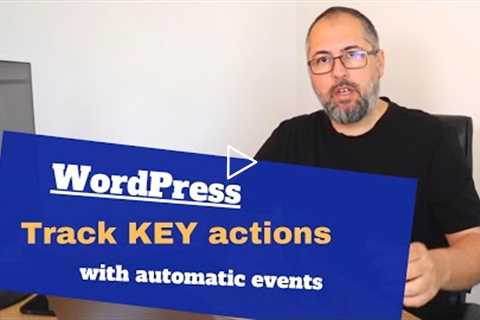 Track KEY actions on WordPress: Meta Pixel, Google Analytics 4, Google Ads, TikTok, Pinterest, Bing