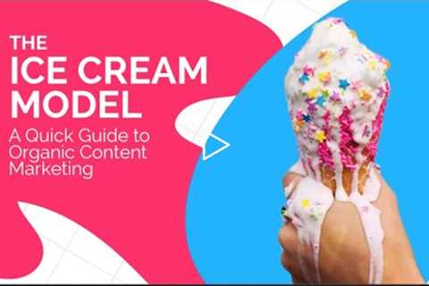 The Ice Cream Model: A quick guide to understanding Content Marketing for Businesses and Creators 🍦