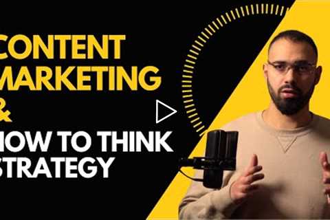 What is Content Marketing & How to Think Strategy