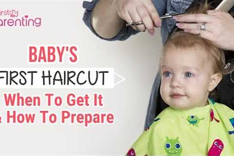 Baby's First Haircut - When and How to Do It Right?