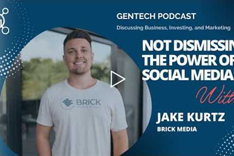 Not Dismissing The Power Of Social Media | Jake Kurtz on the GenTech Podcast