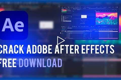 Adobe After Effects Crack | After Effects Free Download | 2022 Full Version
