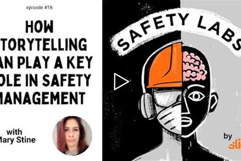 How Storytelling Can Play a Key Role in Safety Management -- Ep.18