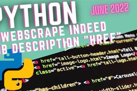 HOW TO WEB SCRAPE INDEED JOB DESCRIPTION WTH PYTHON | BEAUTIFUL SOUP | June 2022 | HREF