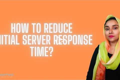 How to Reduce Server Response Time (TTFB) in WordPress