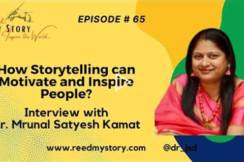 How Storytelling can Motivate and Inspire People? | Dr. Mrunal Satyesh Kamat | #reedmystory