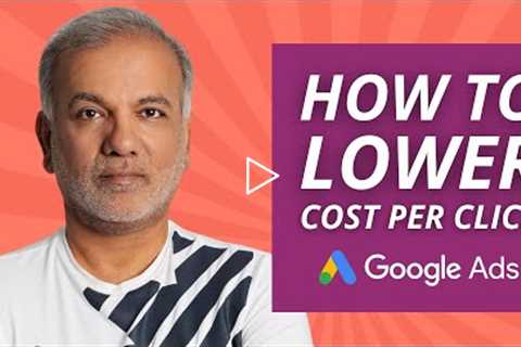 How To Lower Cost Per Click In Google Ads | How To Reduce Cost Per Click | How To Decrease CPC