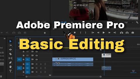 Adobe Premiere Pro - Basic Editing for Beginners