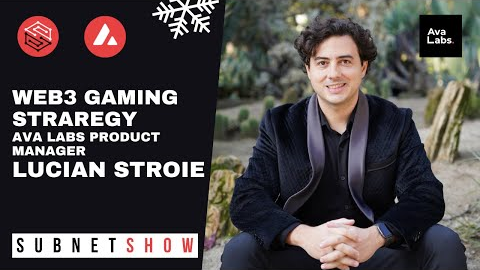 Web3 Gaming Strategy with Ava Labs Product Manager Lucian Stroie