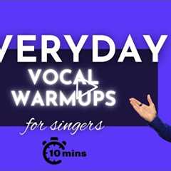 Every Day Vocal Warmups | Warm Ups I'd Do Every Day