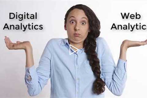 What is Web Analytics and Digital Analytics?