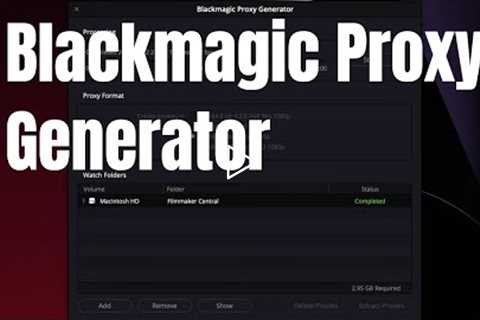 Blackmagic Proxy Generator - Davinci Resolve 18