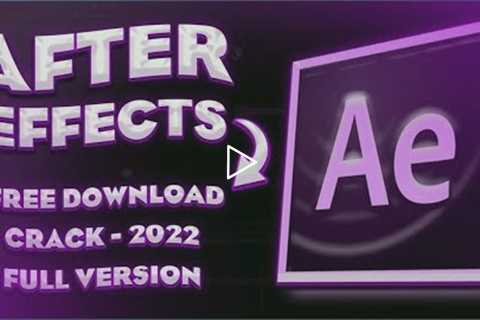 Adobe After Effects 2022 Crack | Full Version Adobe After Effects 2022 v22.1.1.17246 | FREE DOWNLOAD