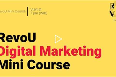 Mini Course Digital Marketing: GroupM x RevoU Masterclass