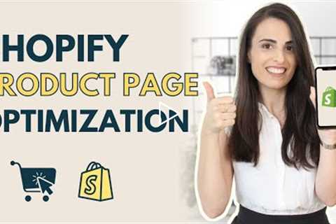 Shopify Product page optimization | How to improve your store conversion rate