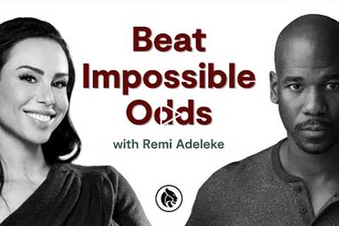 How to Take Your Destiny Into Your Own Hands | Remi Adeleke