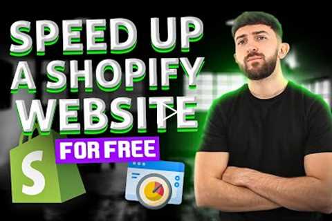 How to Speed Up a Shopify Website for FREE (2023)