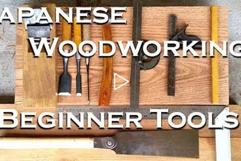 Beginning Japanese Woodworking || Basic Tool Kit