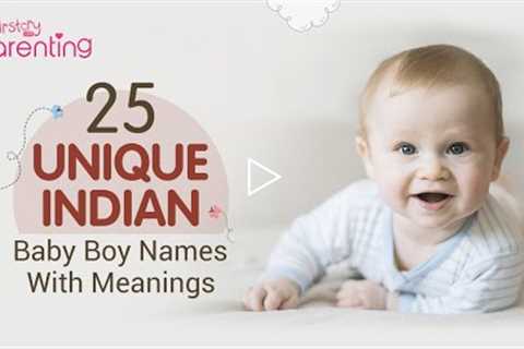 Unique Indian Baby Boy Names With Meanings