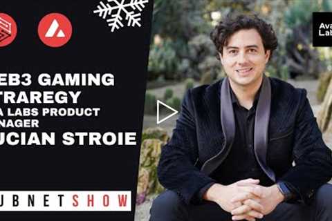 Web3 Gaming Strategy with Ava Labs Product Manager Lucian Stroie