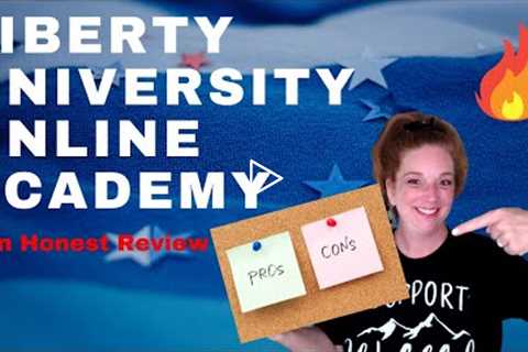 Liberty University Online Academy (K-12) Pros and Cons | An Honest Review