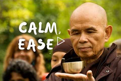 Calm - Ease | Guided Meditation by Thich Nhat Hanh