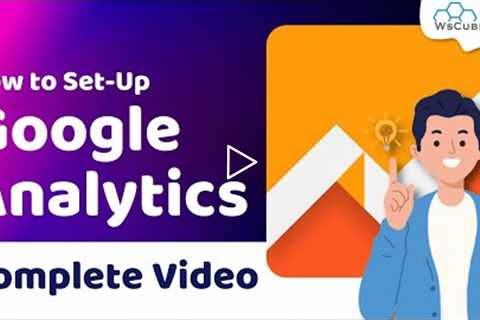 How to Set Up Google Analytics - Complete Beginner Guide