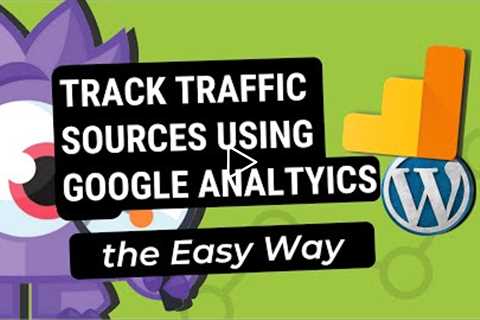 How to Track Website Traffic Using Google Analytics (Easy Way)