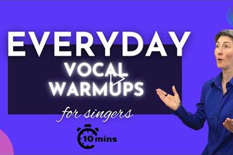 Every Day Vocal Warmups | Warm Ups I'd Do Every Day