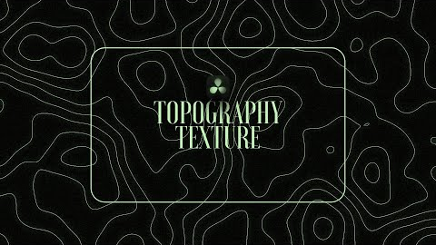 Topography Texture Backgroud - Davinci Resolve 18 Tutorial