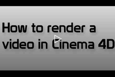 How to render a video in Cinema 4D