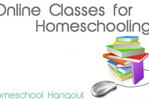 Online Classes for Homeschooling