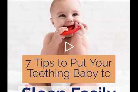 Best Tips to Help Your Baby Sleep While Teething