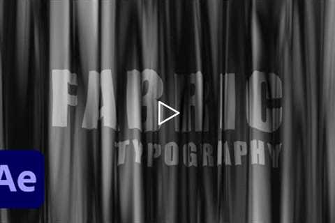 After Effects Tutorial | Fabric Typography Animation