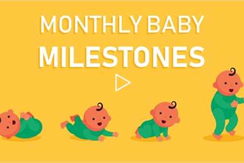 What are Baby Monthly Milestones? How Should a Baby Grow?