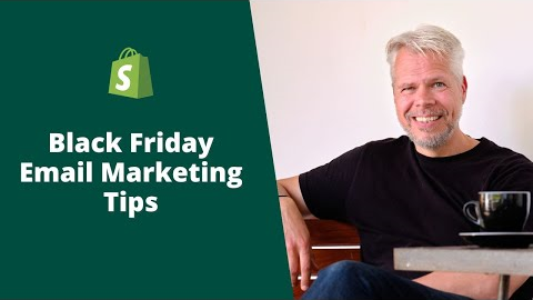 Black Friday Email Marketing Tips [Shopify 2022]