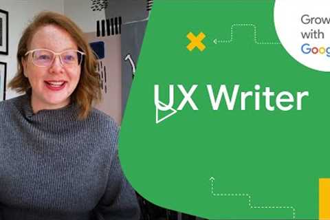 A Day in the Life of UX Writer | Google UX Design Certificate