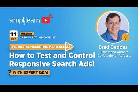 🔥Digital Marketing Masterclass: How to Test and Control Responsive Search Ads | 2023 | Simplilearn