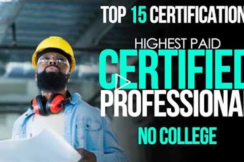 Top 15 Certifications For 2022 | Highest Paying Certifications | No College