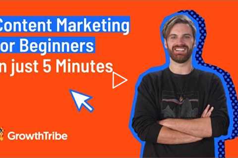 Content Marketing for Beginners | In just 5 Minutes!