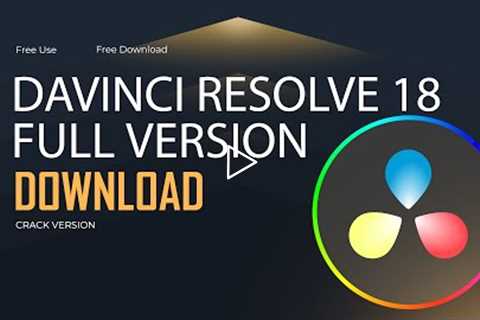 Davinci Resolve 18 Full Version | Davinci Resolve 18 Crack | Install Tutorial | Free Download