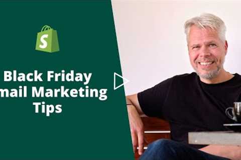 Black Friday Email Marketing Tips [Shopify 2022]