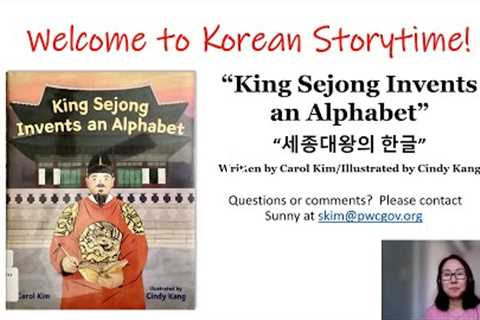 Virtual Korean Story Time: King Sejong Invents an Alphabet by Carol Kim